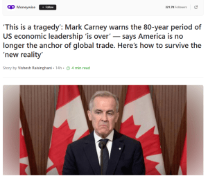 2025_04_26_23_05_29_This_is_a_tragedy_Mark_Carney_warns_the_80_year_period_of_US_economic_leaders